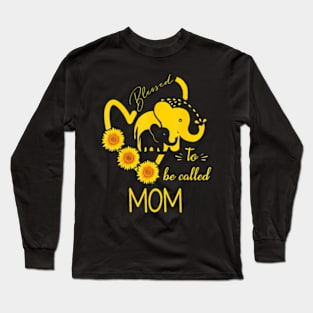 Sunflower Elephant Blessed To Be Called Mom Mothers Day Long Sleeve T-Shirt